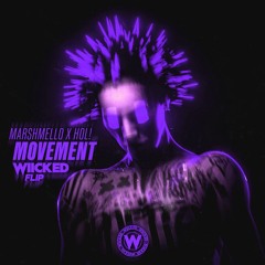 MARSHMELLO X HOL!- MOVEMENT (WIICKED FLIP)