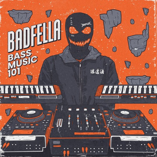 BADFELLA - BASS MUSIC 101