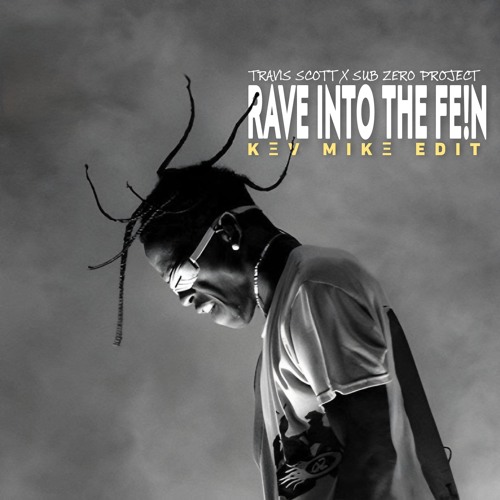 Rave Into The FE!N (KEV MIKE Edit)