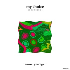 PREMIERE  SouveQ - If You Tryin’ (Original Mix)