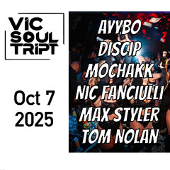Vic Soultript - 10 7 25 House Mix - AYYBO, Discip, Mochakk, Nic Fanciulli, Max Styler, Tom Nolan