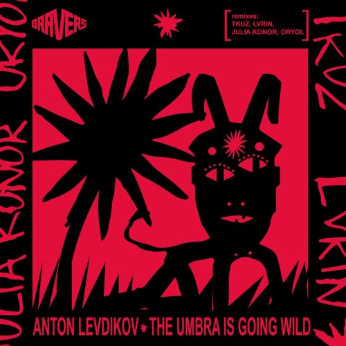 ANTON LEVDIKOV - The Umbra is going wild (ORYOL remix)
