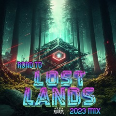 ROAD TO LOST LANDS 2023 MIX