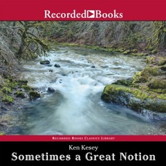 Stream GET EPUB KINDLE PDF EBOOK Sometimes a Great Notion by Ken Kesey (Author),Tom Stechschulte (Na