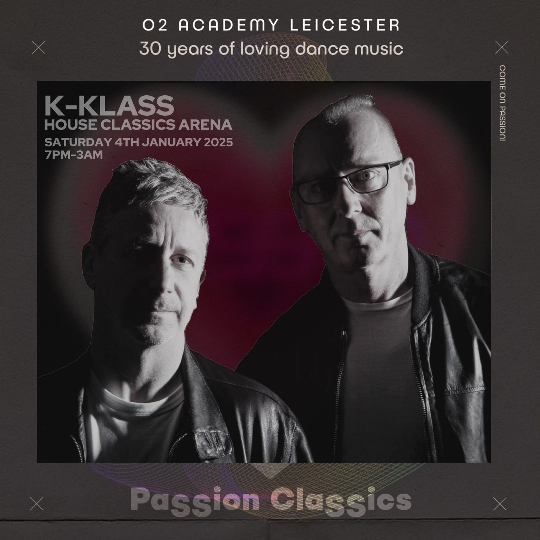K Klass Stream K Klass LIVE at PaSSion ClaSSics, O2 Academy Leicester. 04.01.25 ...