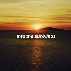 Into the Sunwinds