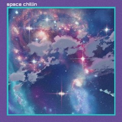 Space Chillin