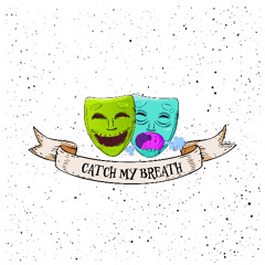Catch My Breath