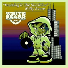 "Walking in the sunshine" by Milty Evans on Whitebeard Records OUT NOW