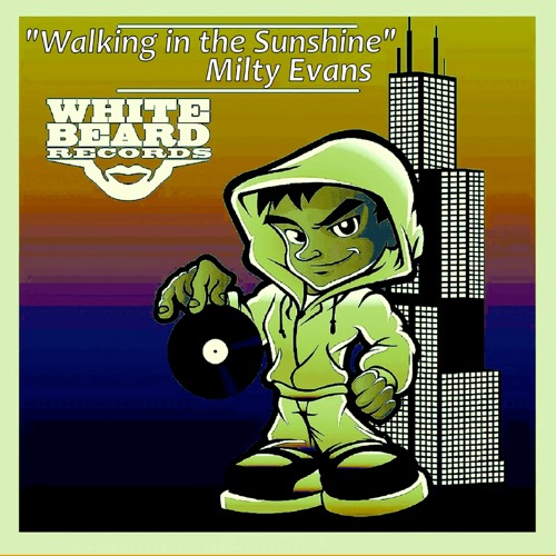 "Walking in the sunshine" by Milty Evans on Whitebeard Records OUT NOW