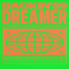 Backin 99 - Dreamer (Free Download)