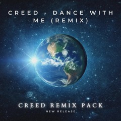 CREED - Dance With Me (Remix)