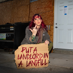 PUT A LANDLORD iN A LANDFiLL (feat. Chandler)