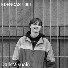 Edencast 001 by Dark Visuals