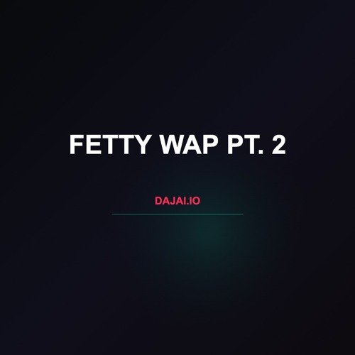 Fetty Wap pt. 2 (Prod. BapeBrazy)