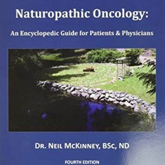 Get PDF 📰 Naturopathic Oncology: An Encyclopedic Guide for Patients & Physicians by