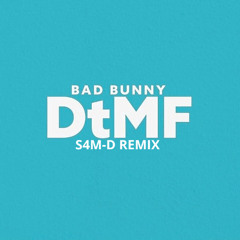Bad Bunny - DtMF (S4M-D Remix) NO VOCAL SC EDIT / RE-UPLOAD