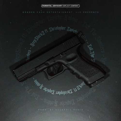 Call The Shooters (Ft. Christopher Capiche Robbin)