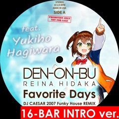 [FREE DL] Favorite Days - DJ CAESAR 2007 Funky House Remix(16bar INTRO ver) #電音部 #denonbu