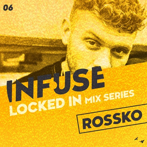 LOCKED IN #06 - Rossko
