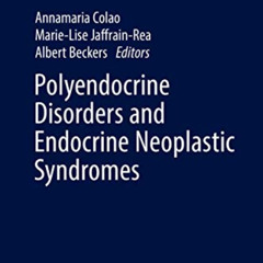 Read PDF 📕 Polyendocrine Disorders and Endocrine Neoplastic Syndromes (Endocrinology