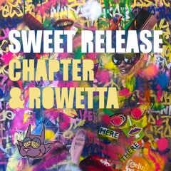 Chapter & Rowetta - Sweet Release