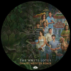 The White Lotus (Daniel Meister Remix) SNIP