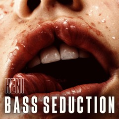 Heni - Bass Seduction [FREE DOWNLOAD]