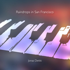 Raindrops in San Francisco