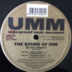 The Sound Of One - Do You Want It (Vocal Club Mix)