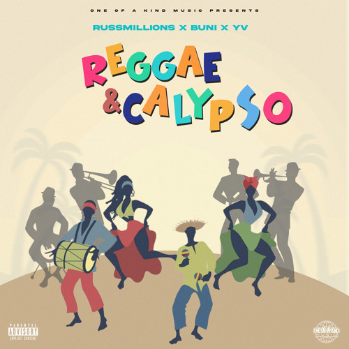 Reggae & Calypso (Russ Millions x Buni x YV)