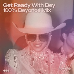 GRWBEY: A 100% Beyoncé Mix from Dangerously in Love to Renaissance