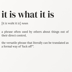 1-It is what it is 2025-04-02 11_45.m4a
