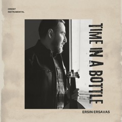 Time in a Bottle (Orient Instrumental)