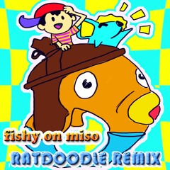 Fishy On Miso (Ratdoodle Remix)