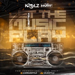 KSTYLZ PRESENTS "LET THE MUSIC PLAY"