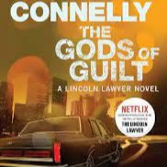 Download The Gods Of Guilt (A Lincoln Lawyer Novel Book 5) PDF