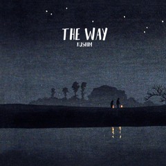 The Way(Prod. By Kushim)