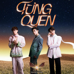 TỪNG QUEN | TÂN BINH TOÀN NĂNG