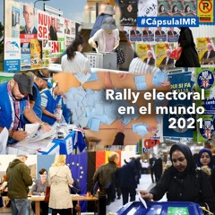 Cápsula Rally electoral en el mundo 2021