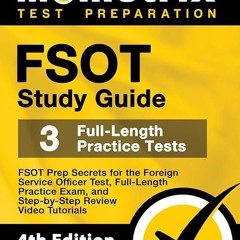 Kindle⚡online✔PDF FSOT Study Guide: FSOT Prep Secrets, Full-Length Practice Exam, Step-by-Step
