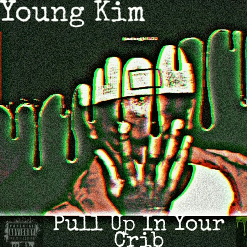 Stream Pull Up In Your Crib Young Kim.mp3 by Young Kim Listen
