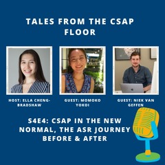 S4E4 CSAP in the New Normal, The ASR Journey, Before & After