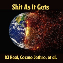 Shit As It Gets (feat.  DJ Real & et al.)