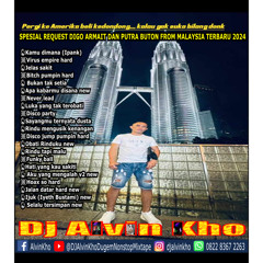 DJ ALVIN KHO™ - SPESIAL REQUEST DIGO ARMAIT DAN PUTRA BUTON FROM MALAYSIA TERBARU 2024 4