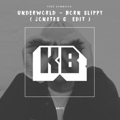 Underworld - Born Slippy ( JONATAS C Edit ) // KLIMPERBOX KB071 FREE DOWNLOAD