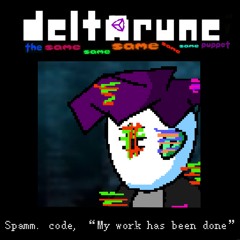 Spamm. code, “My work has been done” {V0.5!}