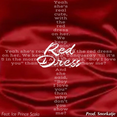 Red Dress (Ft. Ice Prince Scola) (Prod. Snorkatje)