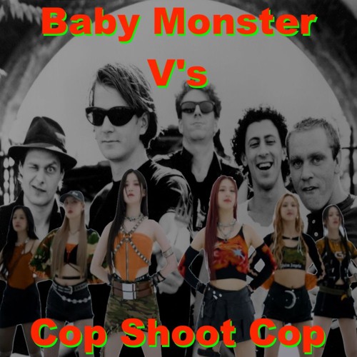 Baby Monster V's Cop Shoot Cop - ''Battered In Room 429'' (Mash-Up at 130.BPM)