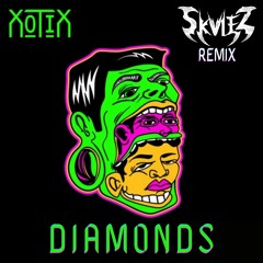 XOTIX - DIAMONDS (SKVLEZ REMIX)